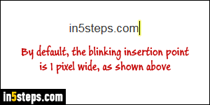 Change insertion point thickness - Step 1